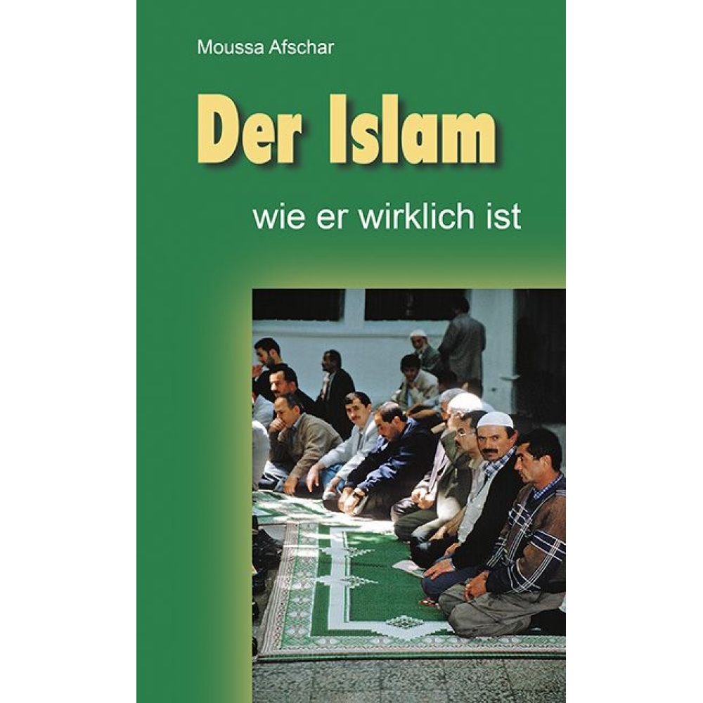 Der Islam, wie er wirklich ist